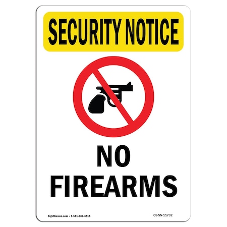 Signmission Safety Sign, OSHA SECURITY NOTICE, 7" Height, No Firearms, Portrait OS-SN-D-57-V-11732